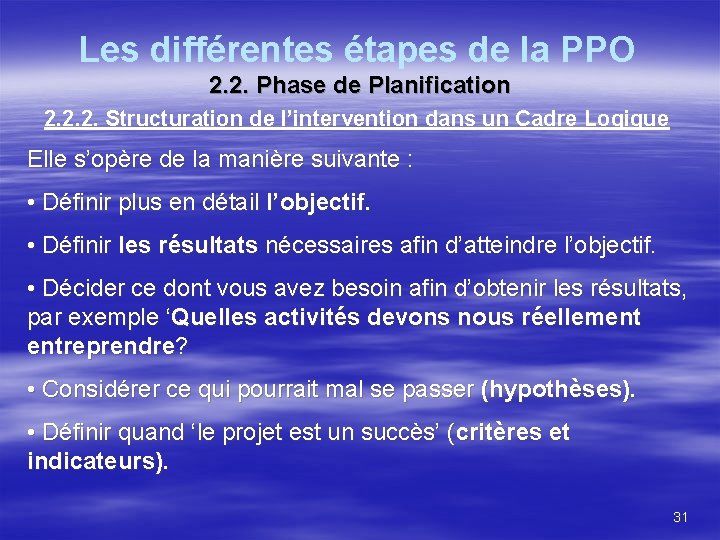 Les différentes étapes de la PPO 2. 2. Phase de Planification 2. 2. 2.