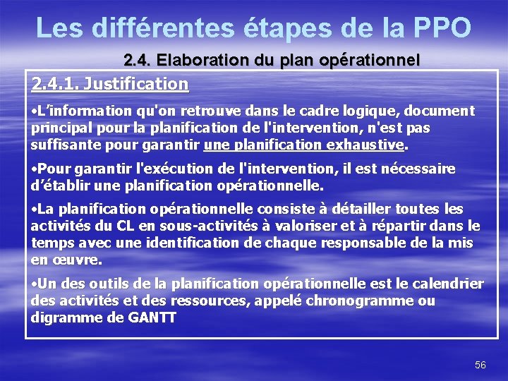 Les différentes étapes de la PPO 2. 4. Elaboration du plan opérationnel 2. 4.