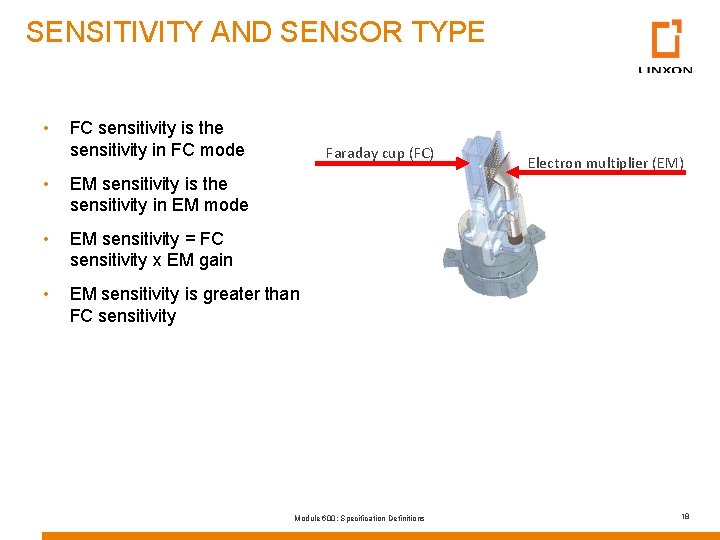 SENSITIVITY AND SENSOR TYPE • FC sensitivity is the sensitivity in FC mode Faraday