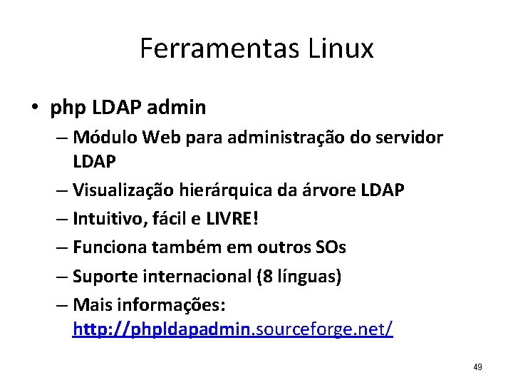 Ferramentas Linux • php LDAP admin – Módulo Web para administração do servidor LDAP