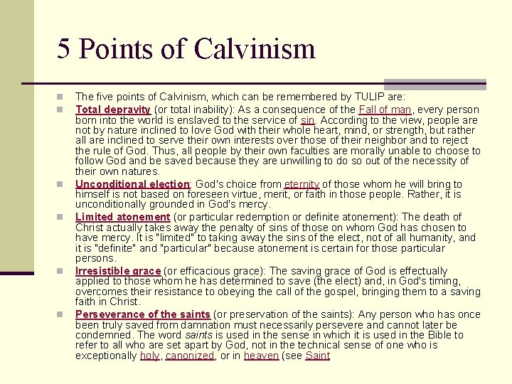 5 Points of Calvinism n n n The five points of Calvinism, which can