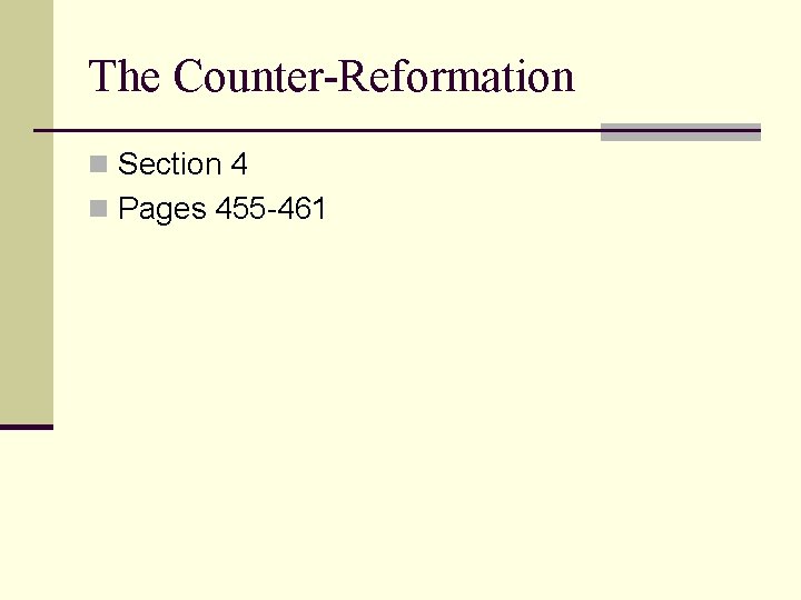 The Counter-Reformation n Section 4 n Pages 455 -461 