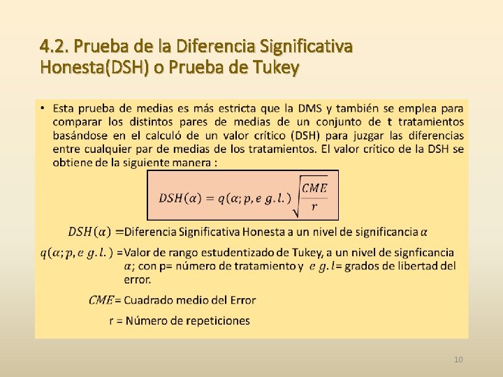 4. 2. Prueba de la Diferencia Significativa Honesta(DSH) o Prueba de Tukey • 10