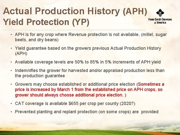 Actual Production History (APH) Yield Protection (YP) • APH is for any crop where