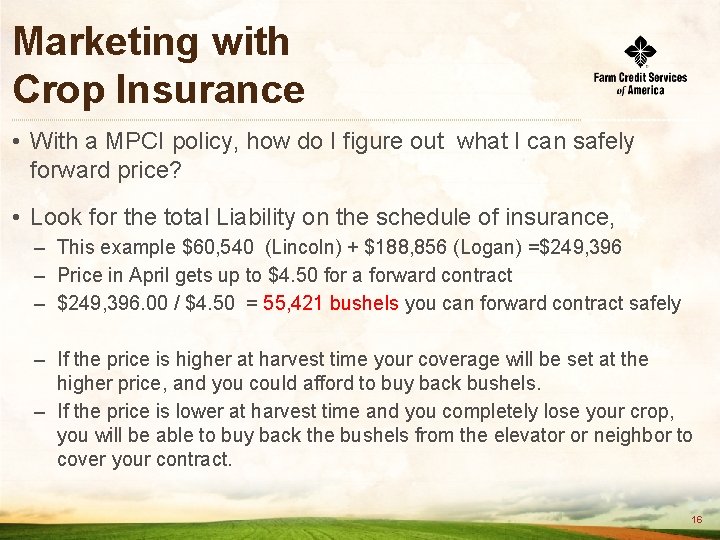 Marketing with Crop Insurance • With a MPCI policy, how do I figure out