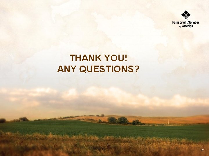 THANK YOU! ANY QUESTIONS? 52 