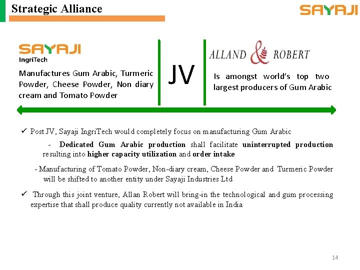 Strategic Alliance Manufactures Gum Arabic, Turmeric Powder, Cheese Powder, Non diary cream and Tomato