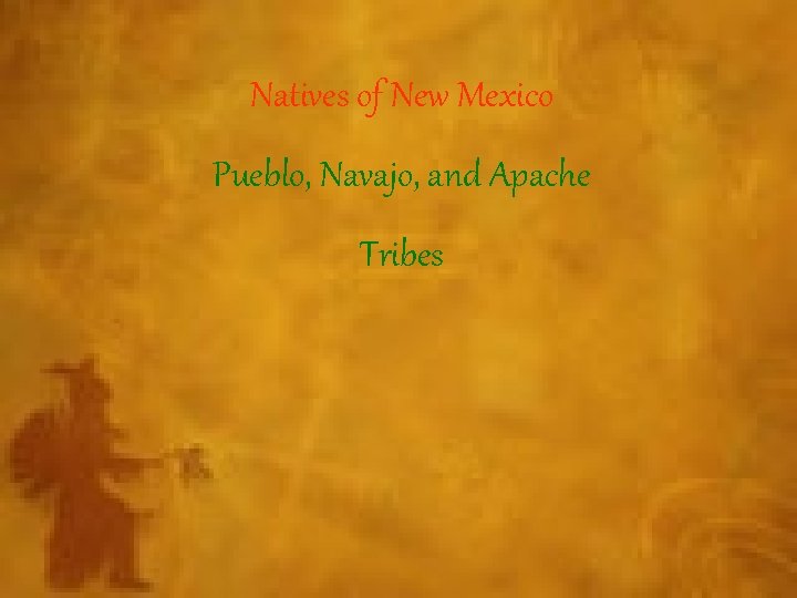 Natives of New Mexico Pueblo, Navajo, and Apache Tribes 