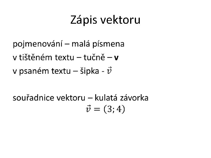 Zápis vektoru • 