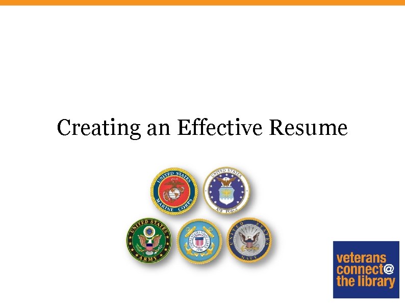 Creating an Effective Resume 