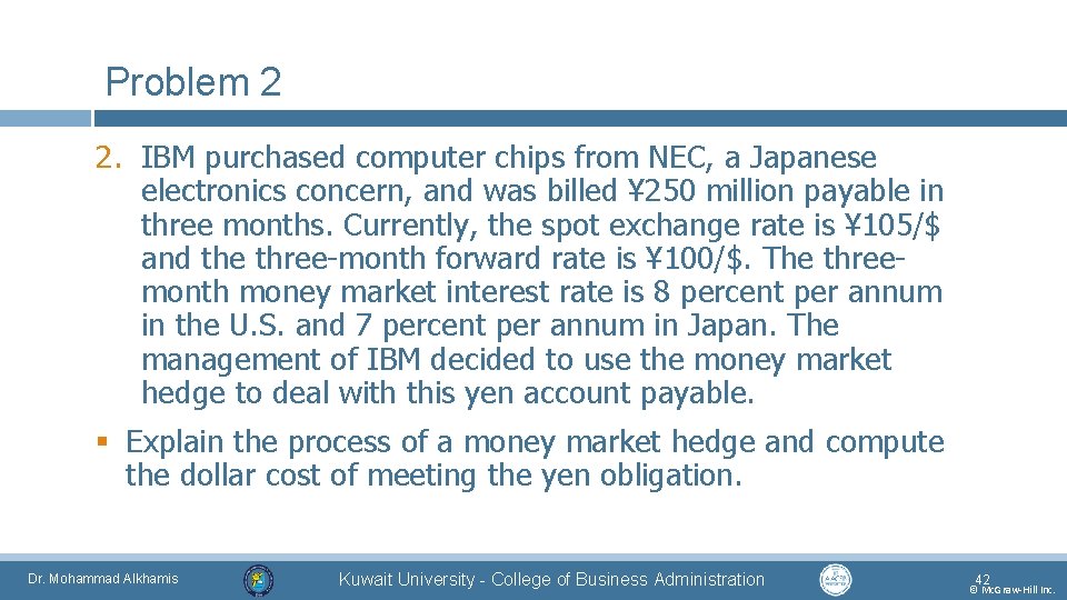 Problem 2 2. IBM purchased computer chips from NEC, a Japanese electronics concern, and