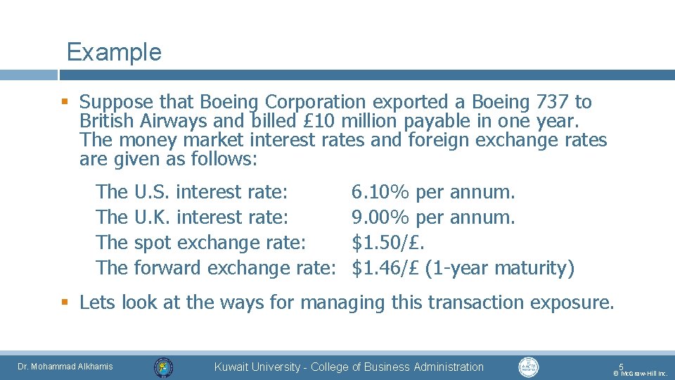 Example § Suppose that Boeing Corporation exported a Boeing 737 to British Airways and