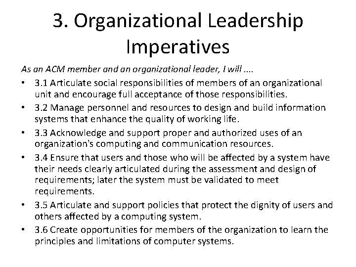 3. Organizational Leadership Imperatives As an ACM member and an organizational leader, I will.