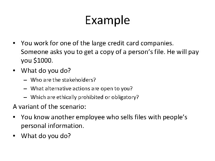 Example • You work for one of the large credit card companies. Someone asks