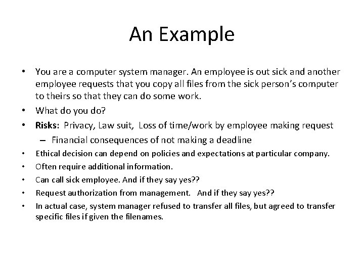 An Example • You are a computer system manager. An employee is out sick