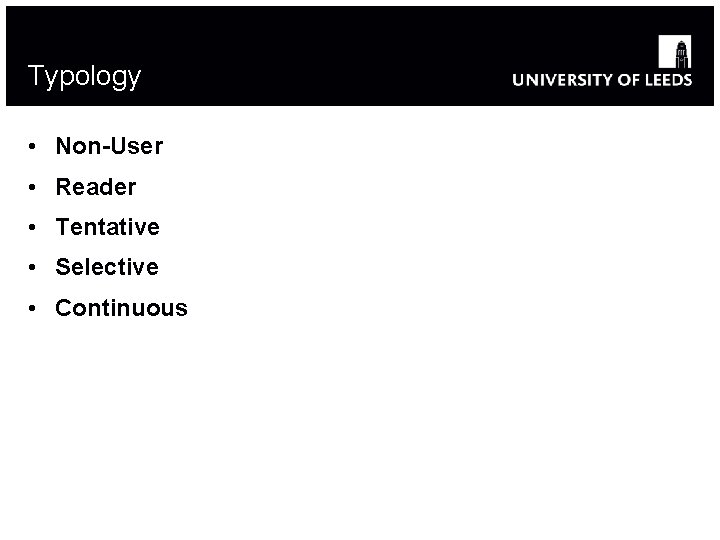 Typology • Non-User • Reader • Tentative • Selective • Continuous 