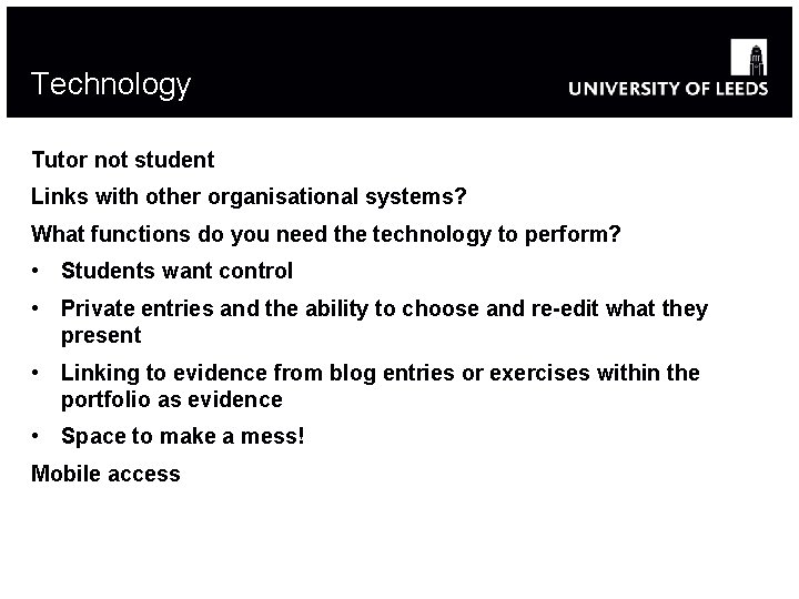 Technology Tutor not student Links with other organisational systems? What functions do you need