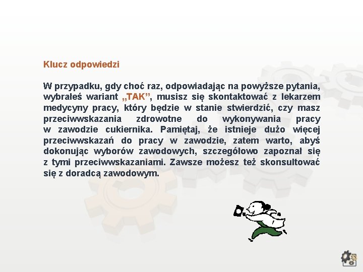 Klucz odpowiedzi W przypadku, gdy choć raz, odpowiadając na powyższe pytania, wybrałeś wariant „TAK”, Klucz odpowiedzi W przypadku, gdy choć raz, odpowiadając na powyższe pytania, wybrałeś wariant „TAK”,