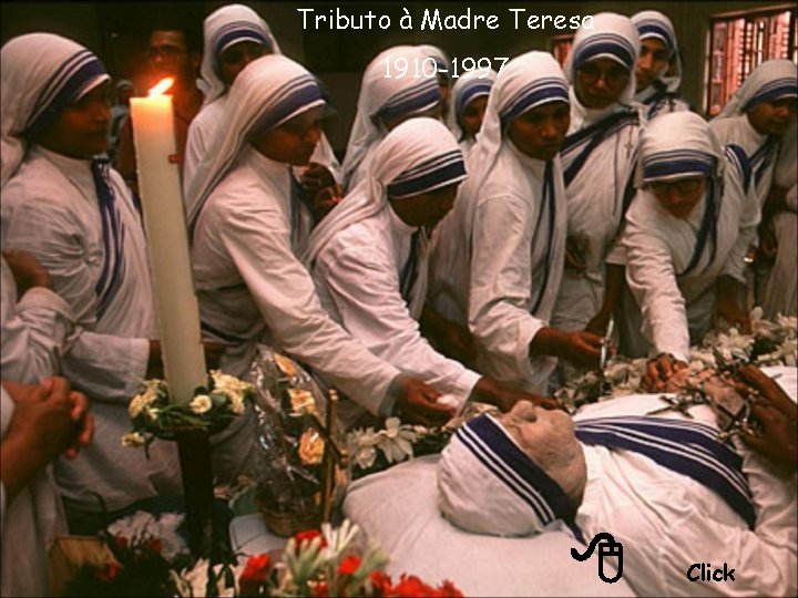 Tributo à Madre Teresa 1910 -1997 8 Click 