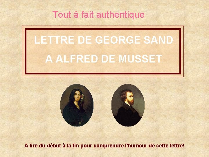 Tout à fait authentique LETTRE DE GEORGE SAND A ALFRED DE MUSSET A lire