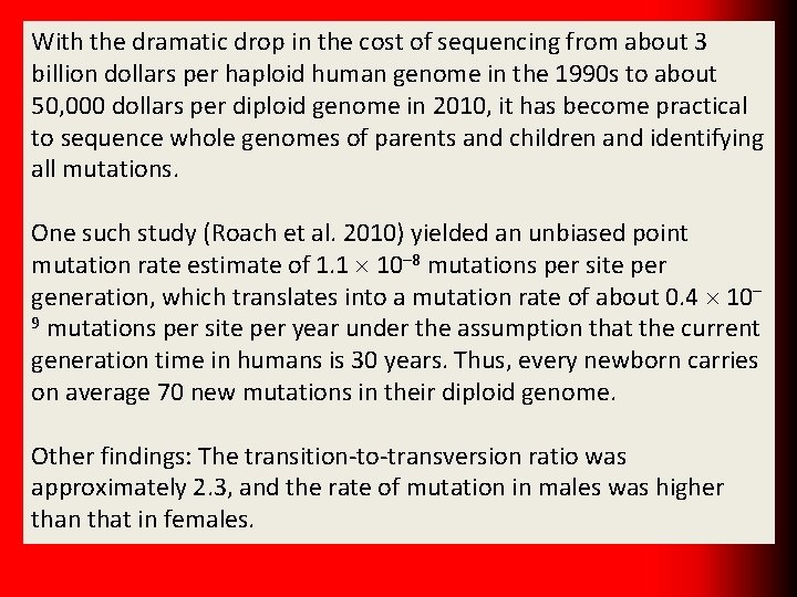 With the dramatic drop in the cost of sequencing from about 3 billion dollars
