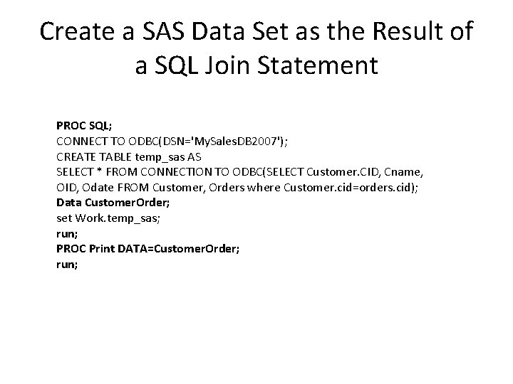 Create a SAS Data Set as the Result of a SQL Join Statement PROC