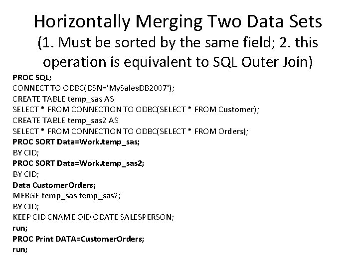 Horizontally Merging Two Data Sets (1. Must be sorted by the same field; 2.