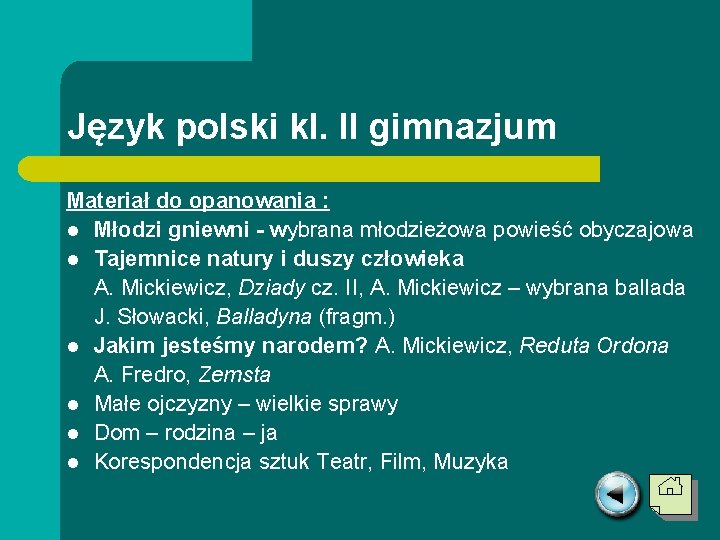 Język polski kl. II gimnazjum Materiał do opanowania : l Młodzi gniewni - wybrana