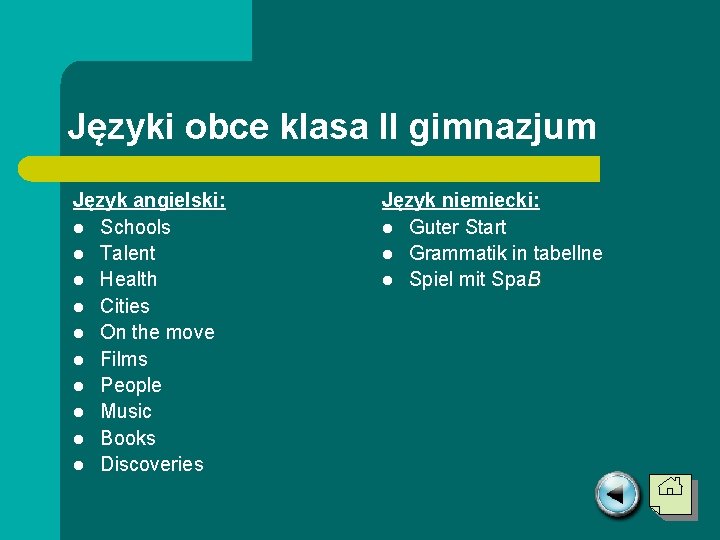 Języki obce klasa II gimnazjum Język angielski: l Schools l Talent l Health l