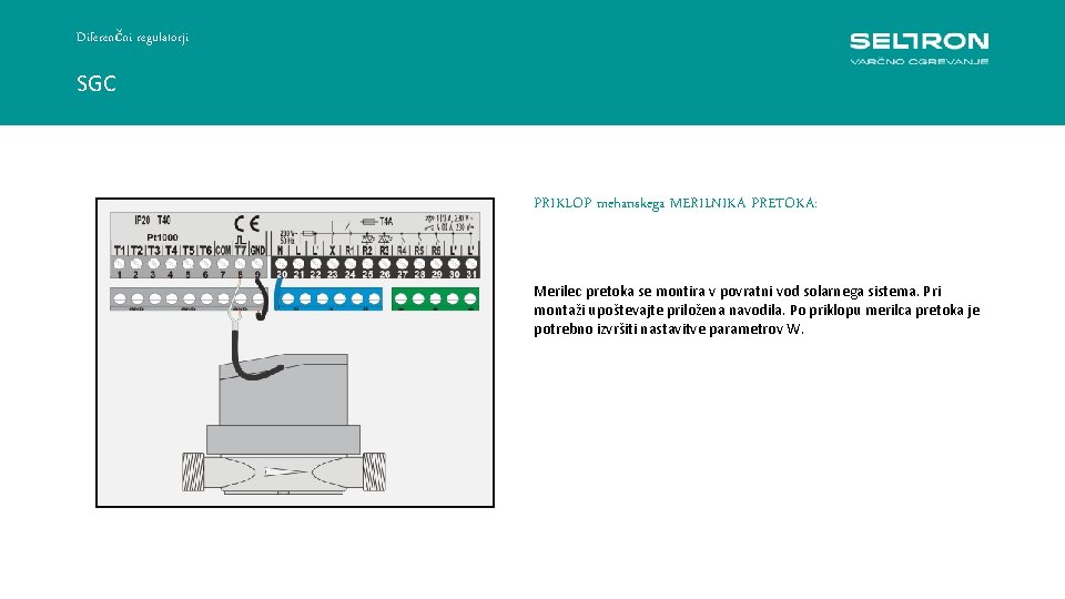 Diferenčni regulatorji SGC PRIKLOP mehanskega MERILNIKA PRETOKA: Merilec pretoka se montira v povratni vod