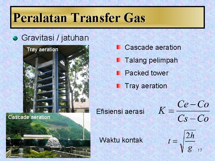 Peralatan Transfer Gas Gravitasi / jatuhan Tray aeration Cascade aeration Talang pelimpah Packed tower
