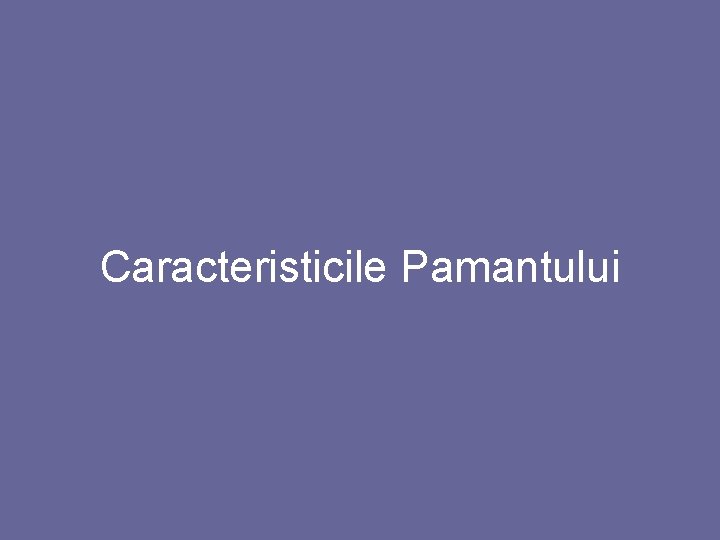 Caracteristicile Pamantului 