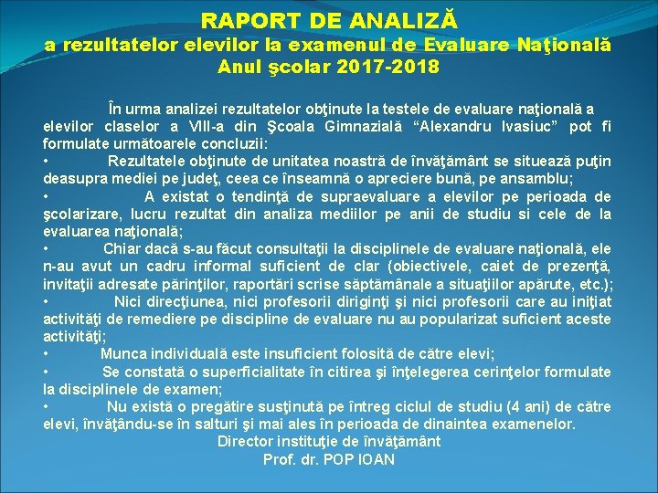 RAPORT DE ANALIZĂ a rezultatelor elevilor la examenul de Evaluare Naţională Anul şcolar 2017