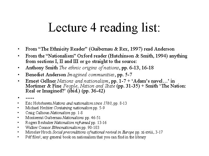 Lecture 4 reading list: • • • From “The Ethnicity Reader” (Guibernau & Rex,