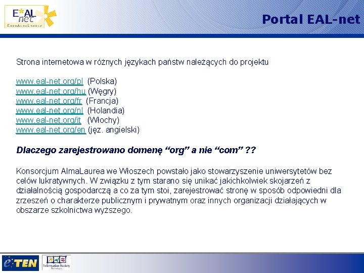 Portal EAL-net Strona internetowa w różnych językach państw należących do projektu www. eal-net. org/pl