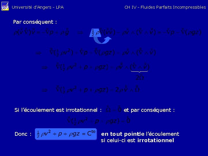 CH IV - Fluides Parfaits Incompressibles Université d’Angers - LPA Par conséquent : Si
