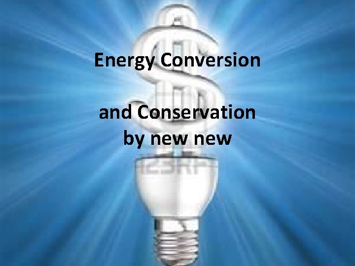 Energy Conversion and Conservation by new 