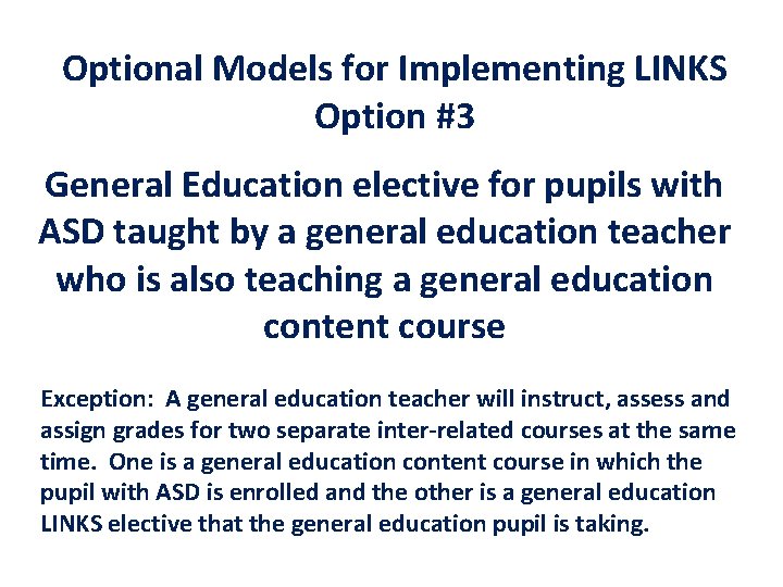 Optional Models for Implementing LINKS Option #3 General Education elective for pupils with ASD