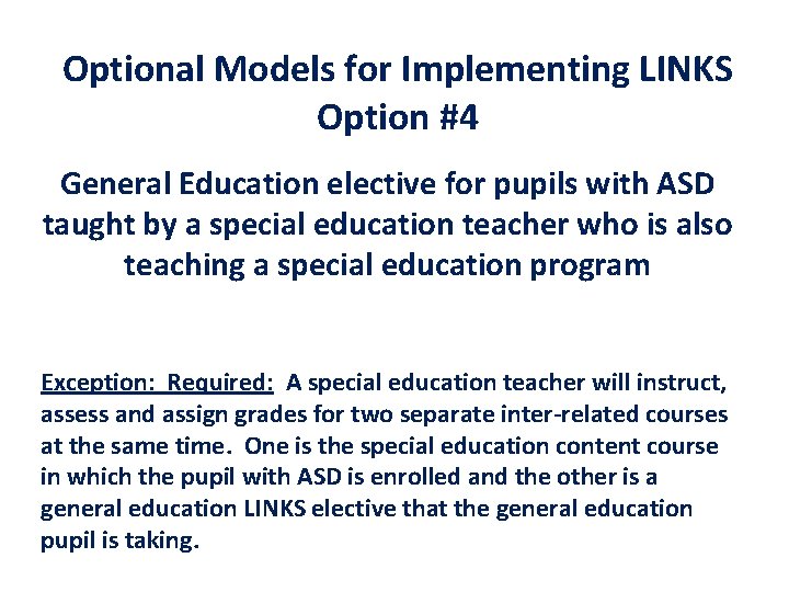 Optional Models for Implementing LINKS Option #4 General Education elective for pupils with ASD