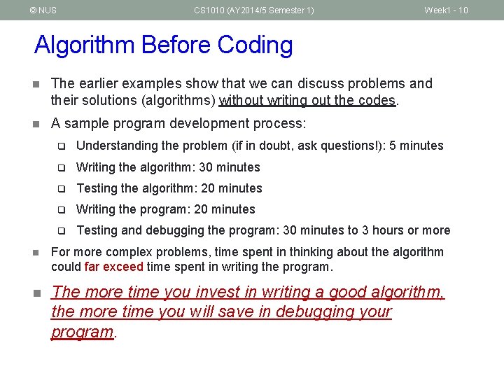 © NUS CS 1010 (AY 2014/5 Semester 1) Week 1 - 10 Algorithm Before