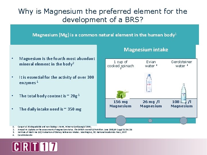 Why is Magnesium the preferred element for the development of a BRS? Magnesium (Mg)