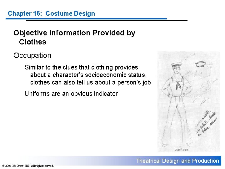 Chapter 16: Costume Design Objective Information Provided by Clothes Occupation Similar to the clues