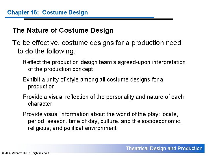 Chapter 16: Costume Design The Nature of Costume Design To be effective, costume designs