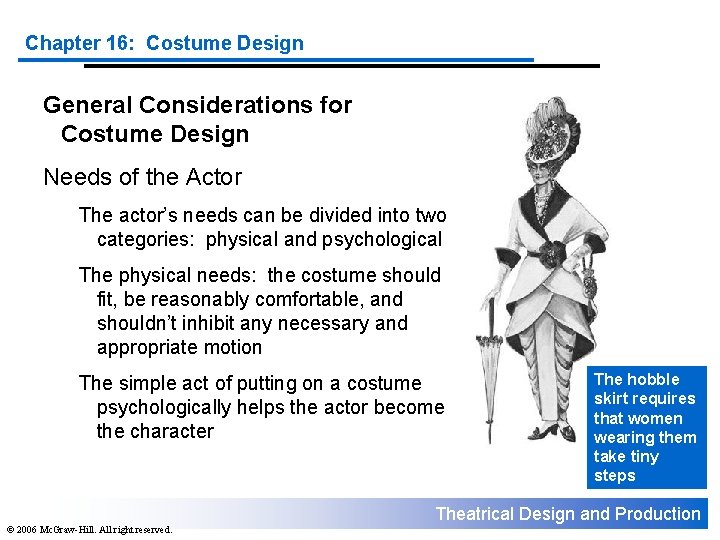 Chapter 16: Costume Design General Considerations for Costume Design Needs of the Actor The