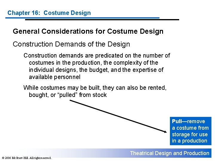 Chapter 16: Costume Design General Considerations for Costume Design Construction Demands of the Design