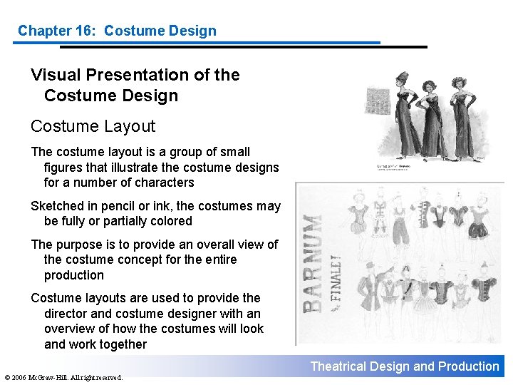 Chapter 16: Costume Design Visual Presentation of the Costume Design Costume Layout The costume