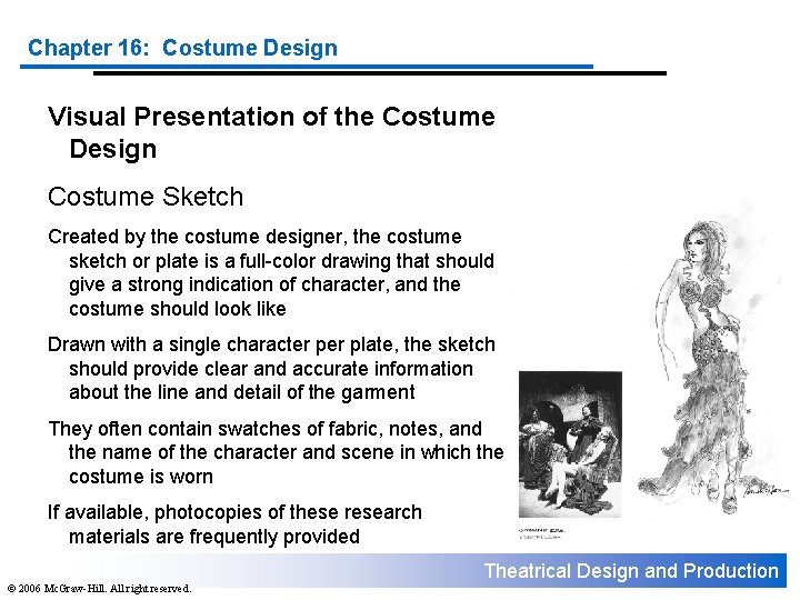 Chapter 16: Costume Design Visual Presentation of the Costume Design Costume Sketch Created by