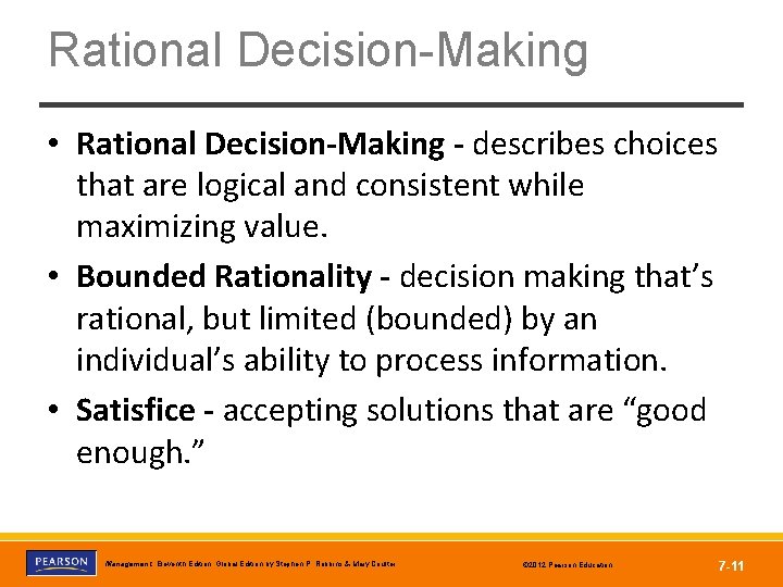 Rational Decision-Making • Rational Decision-Making - describes choices that are logical and consistent while