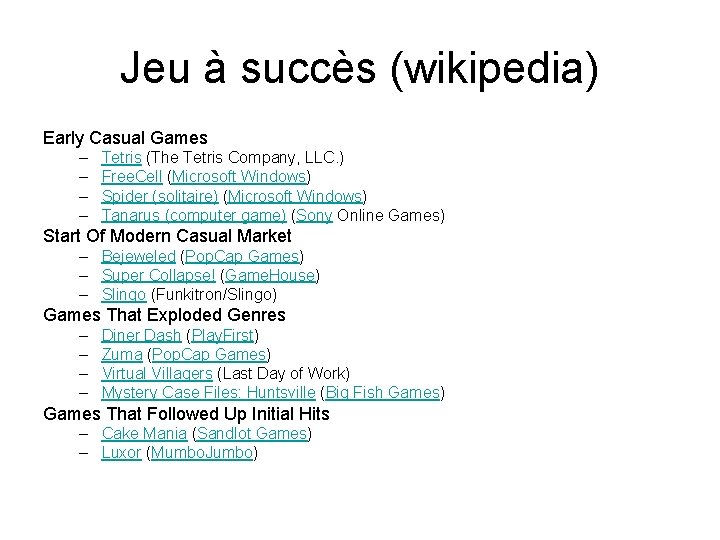 Jeu à succès (wikipedia) Early Casual Games – – Tetris (The Tetris Company, LLC.