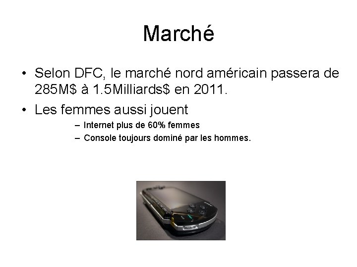 Marché • Selon DFC, le marché nord américain passera de 285 M$ à 1.